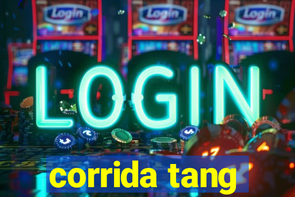 corrida tang